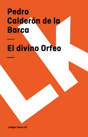 Kniha Divino Orfeo Pedro Caldern De La Barca