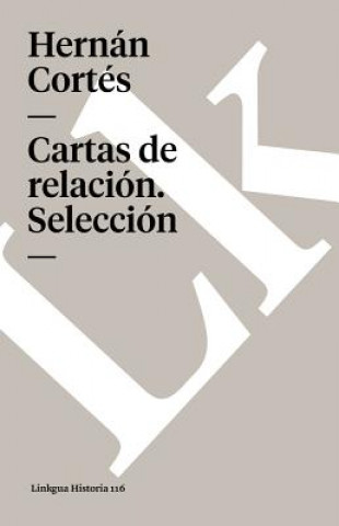 Kniha Cartas de Relacion Hernan Cortes