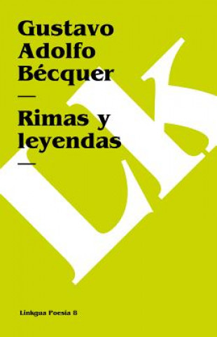 Kniha Rimas Y Leyendas Gustavo Adolfo Becquer