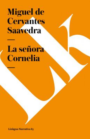 Buch Senora Cornelia Miguel de Cervantes Saavedra