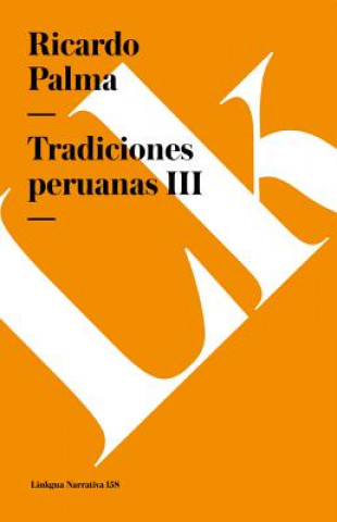Kniha Tradiciones peruanas III Ricardo Palma