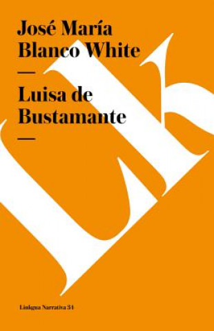 Buch Luisa de Bustamante Jose Maria Blanco White