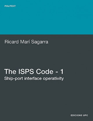 Book ISPS Code - 1. Ship-port Interface Operativity Ricard Mari  Sagarra