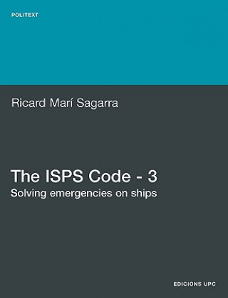 Kniha ISPS Code - 3. Solving Emergencies on Ships Ricard Mari  Sagarra