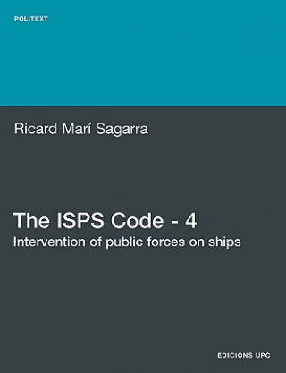 Książka ISPS Code - 4. Intervention of Public Forces on Ships Ricard Mari  Sagarra