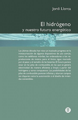 Книга Hidr Geno y Nuestro Futuro Energ Tico Jordi Llorca