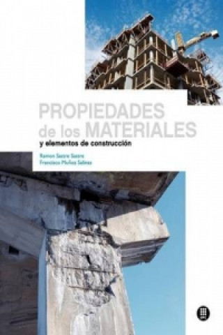 Książka Propiedades de Los Materiales y Elementos de Construcci N Ram N Sastre Sastre