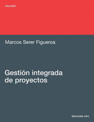 Könyv Gestion Integrada de Proyectos Marcos Serer Figueroa
