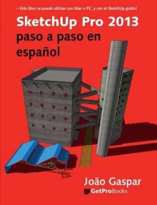 Βιβλίο Sketchup Pro 2013 Paso a Paso En Espanol Joao Gaspar