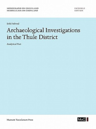 Carte Archaeological Investigations in the Thule District. Analytical Part Erik Holtved