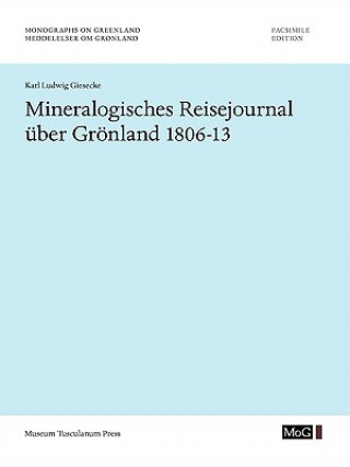 Buch Mineralogisches Reisejournal  ber Gr nland 1806-13 Ludwig Karl Gieseckes