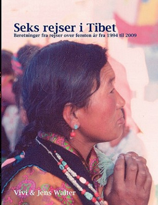 Könyv Seks rejser i Tibet Jens Walter