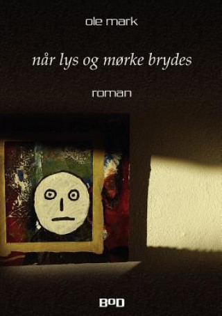 Libro Nar lys og morke brydes Ole Mark