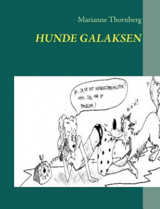 Kniha Hunde Galaksen Marianne Thornberg