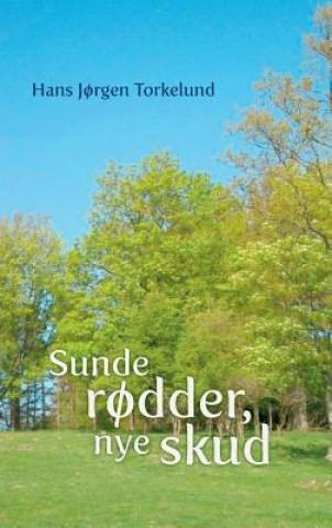 Kniha Sunde Rodder, Nye Skud Hans Jorgen Torkelund