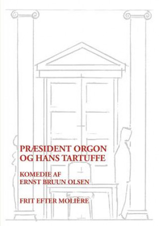 Carte Praesident Orgon og hans Tartuffe Ernst Bruun Olsen