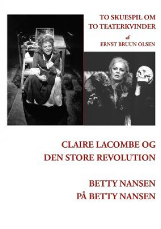 Kniha Claire Lacombe og den store revolution og Betty Nansen pa Betty Nansen Ernst Bruun Olsen