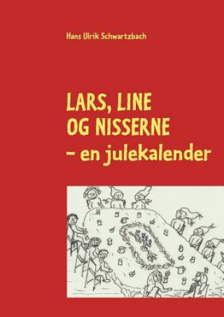 Книга Lars, line og nisserne Hans Ulrik Schwartzbach