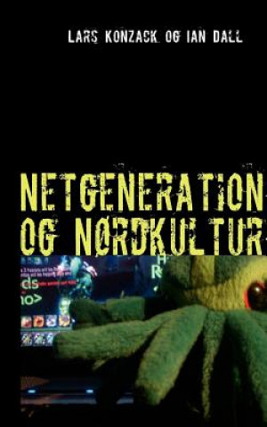 Книга Netgeneration og Nordkultur Ian Dall