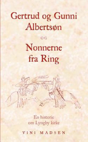 Kniha Gertrud og Gunni Albertson og Nonnerne fra Ring Vini Madsen