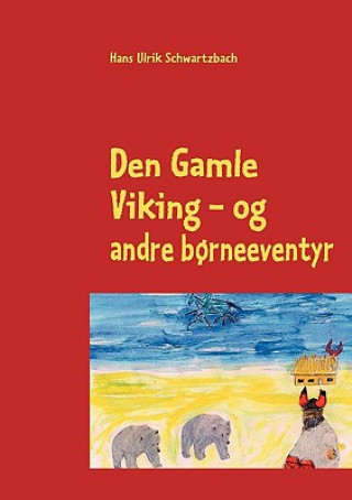 Knjiga Den Gamle Viking Hans Ulrik Schwartzbach