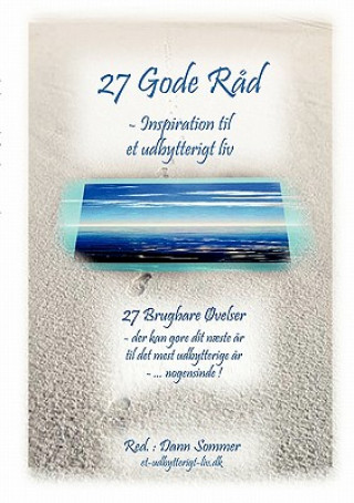 Livre 27 Gode Rad - Inspiration til et Udbytterigt Liv Dann Sommer