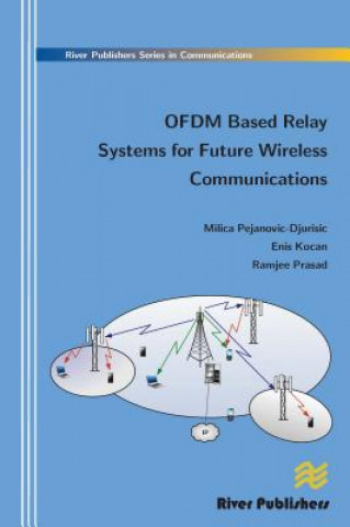 Book Ofdm Based Relay Systems for Future Wireless Communications Ramjee Prasad