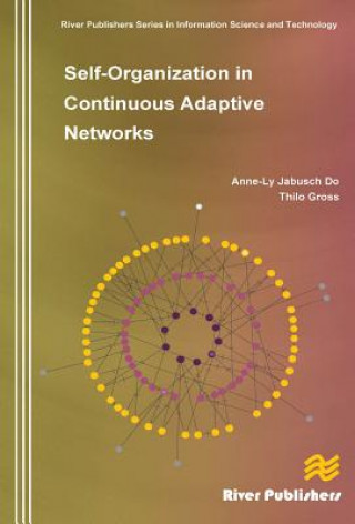 Carte Self-Organization in Continuous Adaptive Networks Thilo Gross