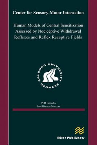 Книга Human Models of Central Sensitization Assessed by Nociceptive Withdrawal Reflexes Jose A. Biurrun Manresa