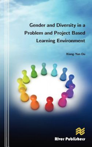 Kniha Gender and Diversity in a Problem and Project Based Learning Environment Xiang-Yun Du