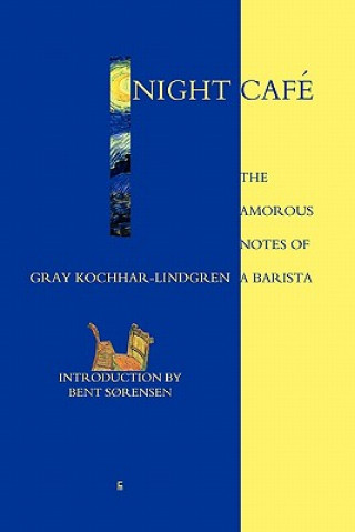 Kniha Night Cafe Gray Kochhar-Lindgren