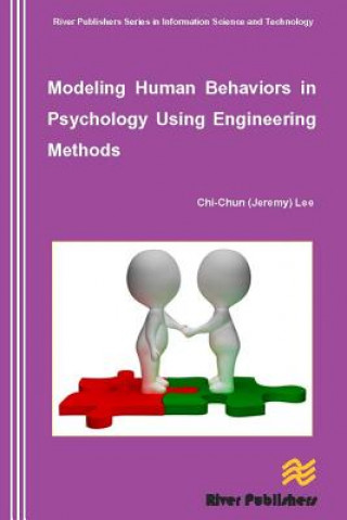 Kniha Modeling Human Behaviors in Psychology Using Engineering Methods Chi-Chun (Jeremy) Lee