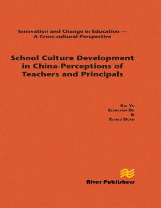 Könyv School Culture Development in China - Perceptions of Teachers and Principals Xiaojun Duan