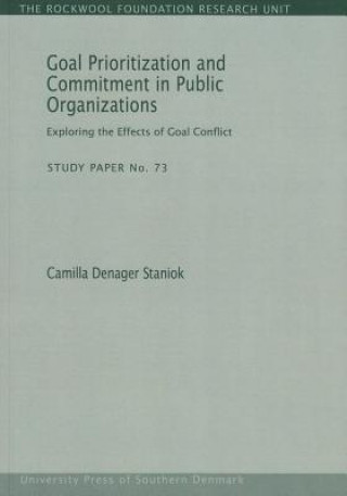 Könyv Goal Prioritization & Commitment in Public Organizations Camilla Denager Staniok