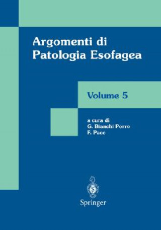 Kniha Argomenti DI Patologia Esofagea F. Pace (Eds.) G. Bianchi Porro