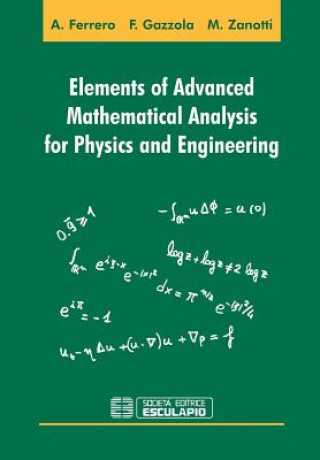 Könyv Elements of Advanced Mathematical Analysis for Physics and Engineering Maurizio Zanotti