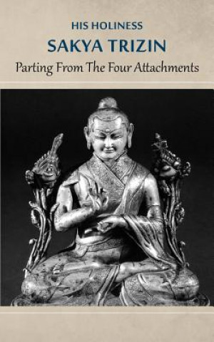 Libro Parting from the Four Attachments His Holiness Sakya Trizin