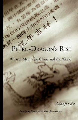 Buch Petro-Dragon's Rise Xiaojie Xu