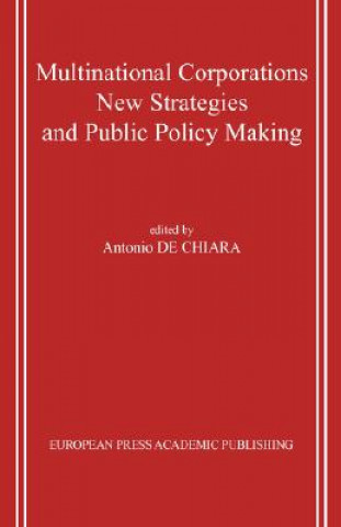 Kniha Multinational Corporations. New Strategies and Public Policy Making. Antonio De Chiara