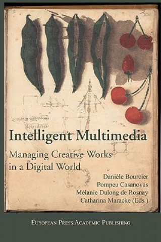 Book Intelligent Multimedia. Managing Creative Works in a Digital World. D. Casanovas P. Bourcier