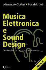 Könyv Musica Elettronica E Sound Design - Teoria E Pratica Con Max E Msp - Volume 1 (Seconda Edizione) Maurizio Giri