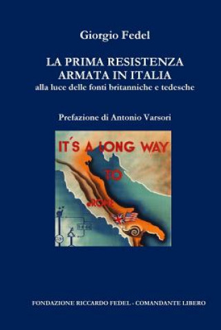 Carte La Prima Resistenza Armata in Italia Giorgio Fedel