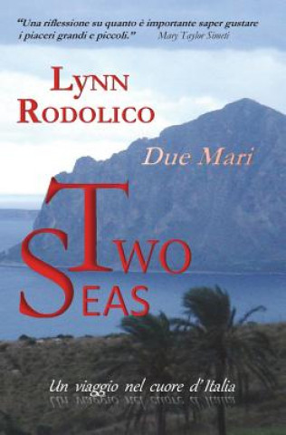 Könyv Two Seas - Due Mari Lynn Rodolico