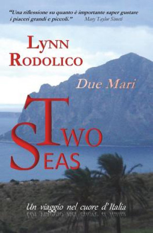 Livre Two Seas - Due Mari Lynn Rodolico