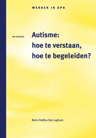 Knjiga Autisme: Hoe Te Verstaan, Hoe Te Begeleiden? Marijke Bommel