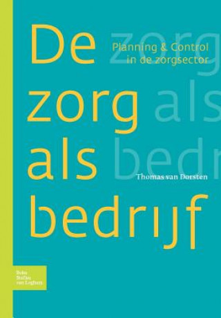 Книга Zorg ALS Bedrijf T Dorsten