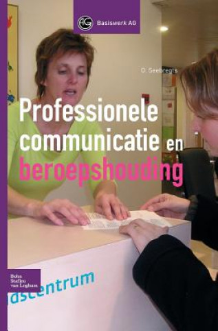 Książka Professionele Communicatie En Beroepshouding O R M Seebregts