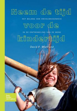 Kniha Neem de Tijd Voor de Kindertijd David F Bjorklund