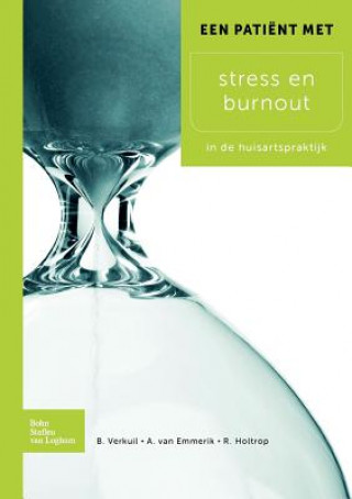 Libro Een Patient Met Stress En Burnout Roelf Holtrop