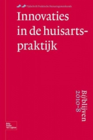 Livre Bijblijven 2010-8 Innovaties in de Huisartspraktijk W. J. H. M. van den Bosch